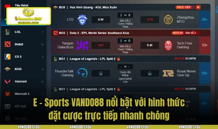 E - Sports VANDO88 nổi bật với hình thức đặt cược trực tiếp nhanh chóng
