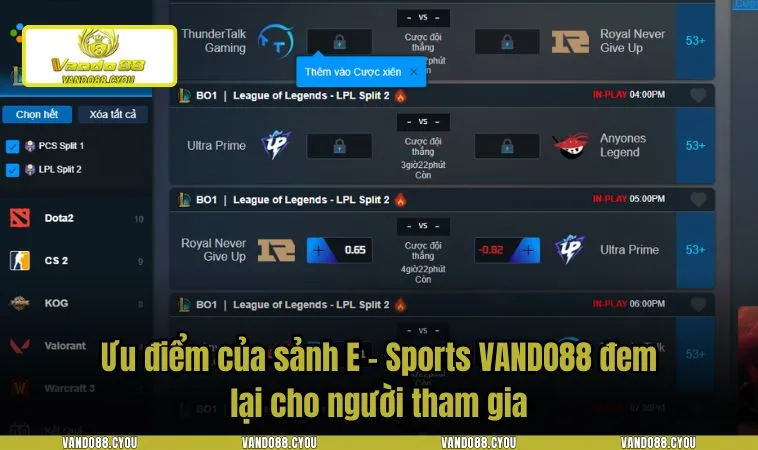 Ưu điểm của sảnh E - Sports VANDO88 đem lại cho người tham gia