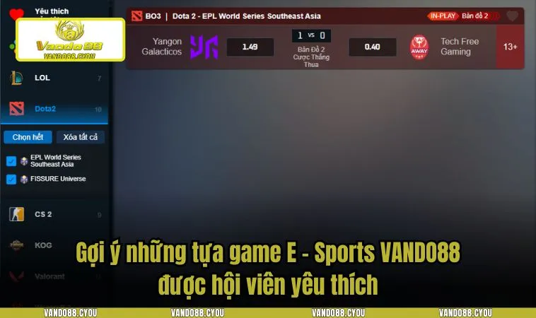 Gợi ý những tựa game E - Sports VANDO88 được hội viên yêu thích