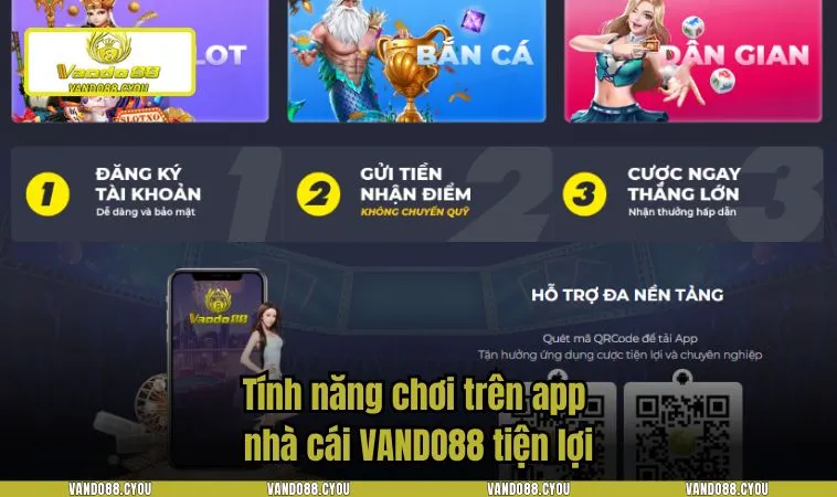 Tính năng chơi trên app nhà cái VANDO88 tiện lợi