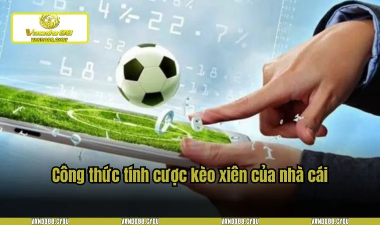 Công thức tính cược kèo xiên của nhà cái