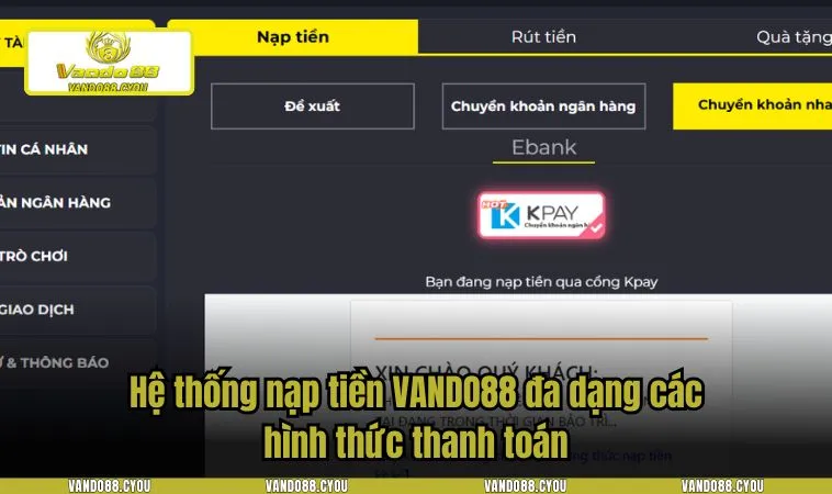 Hệ thống nạp tiền VANDO88 đa dạng các hình thức thanh toán